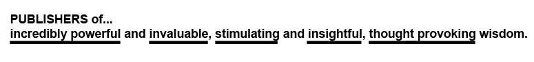 PUBLISHERS of...Incredidbly powerful and invaluable, stimulating and insightful, thought provoking wisdom.  DEFIANTPublishing.com